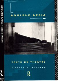 Adolphe Appia: Artist and Visionary of the Modern Theatre